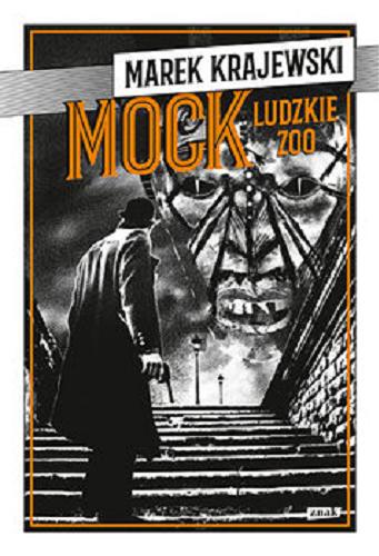 Okładka książki Mock : ludzkie zoo / Marek Krajewski.