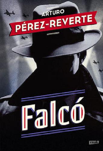Okładka książki Falco / Arturo Perez-Reverte ; przekład Marzena Chrobak