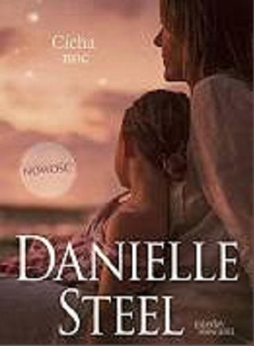 Okładka książki Cicha noc / Danielle Steel ; tłumaczenie Joanna Dziubińska.