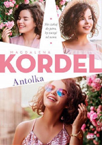 Okładka książki Antolka / Magdalena Kordel.