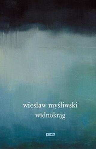 Okładka książki Widnokrąg / Wiesław Myśliwski.