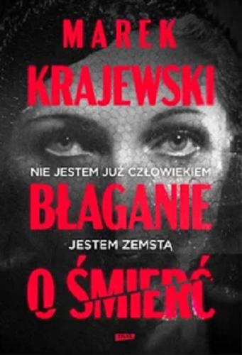 Okładka książki Błaganie o śmierć / Marek Krajewski.