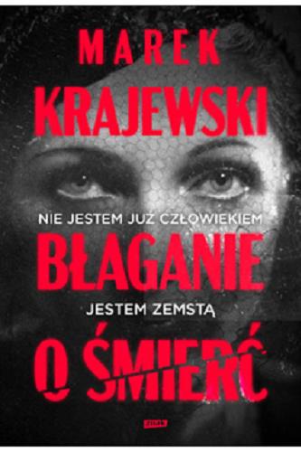 Okładka książki Błaganie o śmierć / Marek Krajewski.