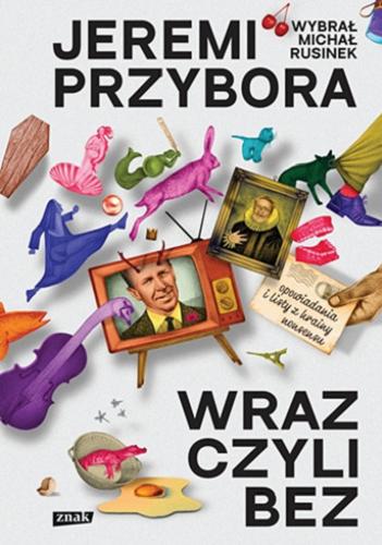 Okładka  Wraz czyli bez : opowiadania i listy z krainy nonsensu / Jeremi Przybora ; wybrał Michał Rusinek.