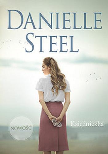 Okładka książki Księżniczka / Danielle Steel ; tłumaczenie Adriana Celińska.