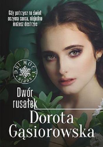 Okładka książki Dwór rusałek / Dorota Gąsiorowska.