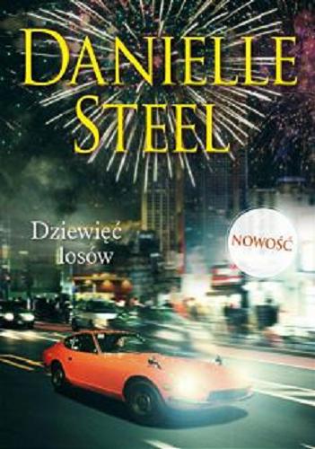 Okładka książki Dziewięć losów / Danielle Steel ; tłumaczenie Grzegorz Nowak.