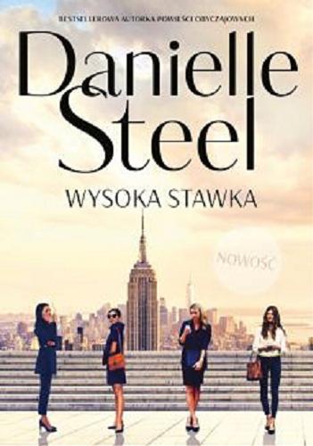 Okładka książki Wysoka stawka / Danielle Steel ; tłumaczenie Krzysztof Skonieczny.