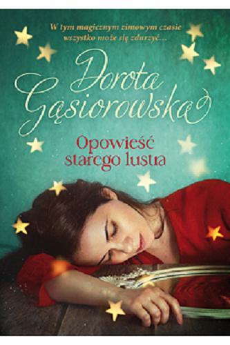 Okładka książki Opowieść starego lustra / Dorota Gąsiorowska.