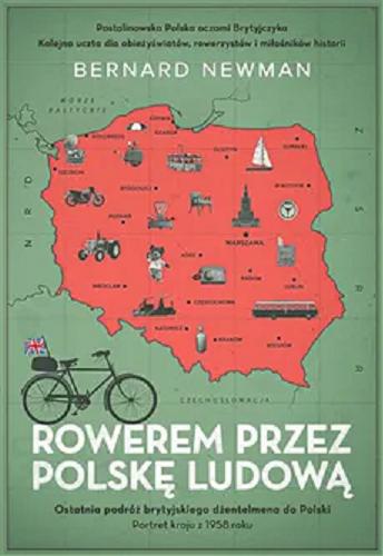 Okładka książki  Rowerem przez Polskę Ludową : ostatnia podróż brytyjskiego dżentelmena do Polski : portret kraju z 1958 roku  4