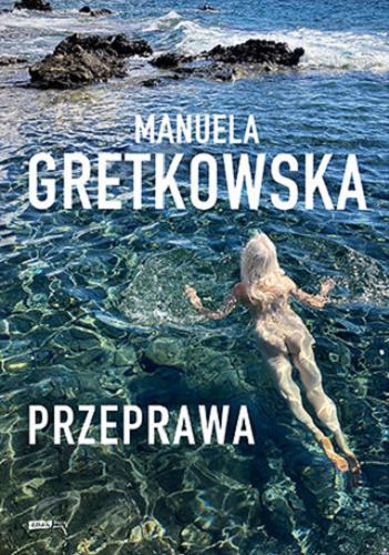 Okładka  Przeprawa / Manuela Gretkowska.