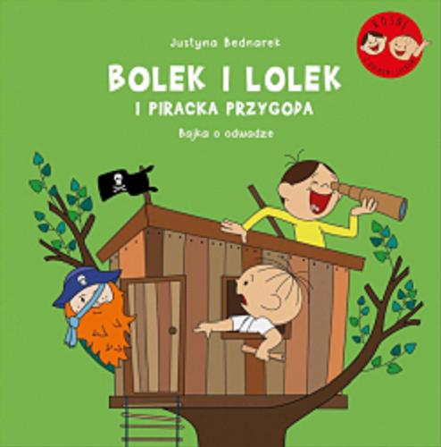 Okładka książki  Bolek i Lolek i piracka przygoda : bajka o odwadze  7