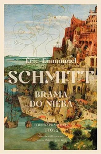 Okładka książki Brama do nieba / Éric-Emmanuel Schmitt ; tłumaczenie Łukasz Müller.