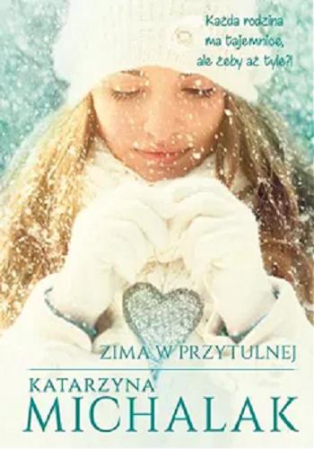 Okładka książki Zima w Przytulnej / Katarzyna Michalak.