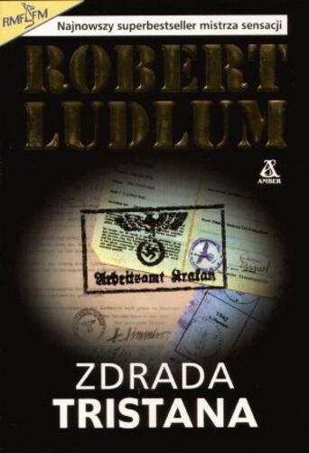 Okładka książki Zdrada Tristana / Robert Ludlum ; przekł. [z ang.] Jan Kraśko.