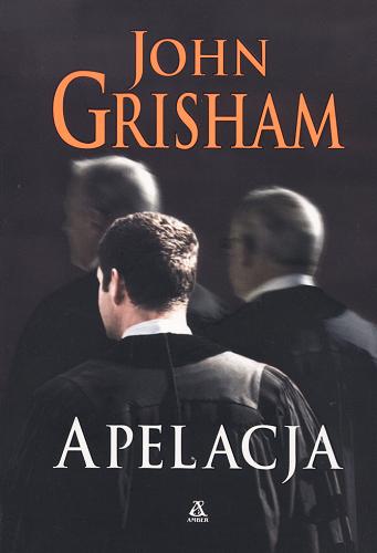 Okładka książki Apelacja / John Grisham ; przekład Radosław Januszewski.