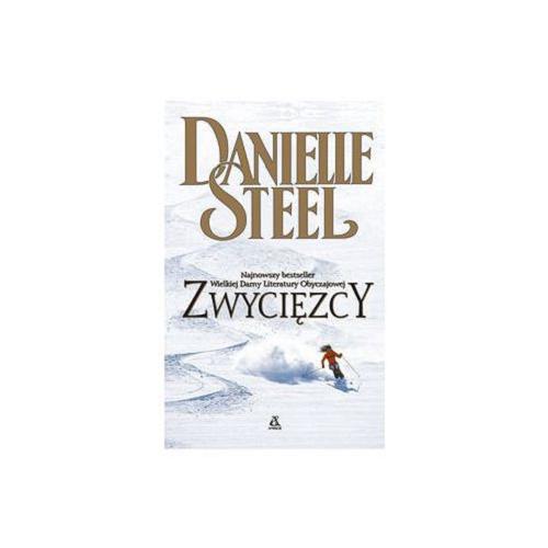 Okładka książki Zwycięzcy / Danielle Steel ; przekład Irena Kołodziej.