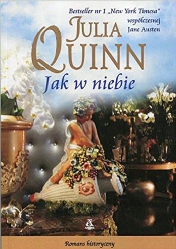 Okładka książki Jak w niebie / Julia Quinn ; przekł. Marzenna Rączkowska.