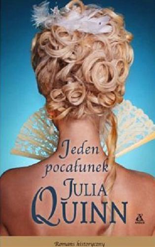 Okładka książki Jeden pocałunek / Julia Quinn ; przekład Ewa Morycińska-Dzius.