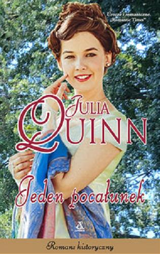 Okładka książki Jeden pocałunek / Julia Quinn ; przekład Ewa Morycińska-Dzius.