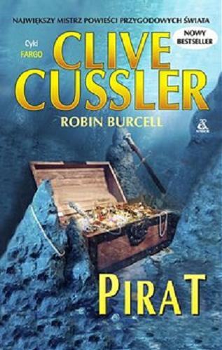Okładka książki Pirat / Clive Cussler, Robin Burcell ; przekład Jacek Złotnicki.