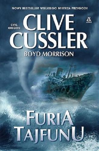 Okładka książki Furia tajfunu / Clive Cussler, Boyd Morrison ; przekład Kamil Kuraszkiewicz, Agnieszka Kowalska.