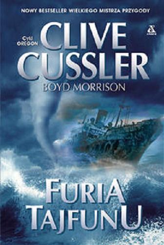 Okładka  Furia tajfunu / Clive Cussler, Boyd Morrison ; przekład Kamil Kuraszkiewicz, Agnieszka Kowalska.