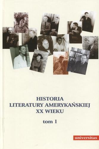Okładka książki Historia literatury amerykańskiej XX wieku. T. 1 / red. Salska Agnieszka.