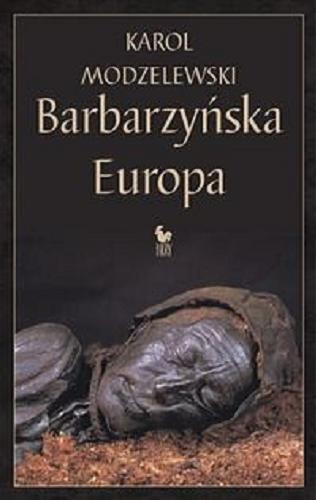 Okładka książki Barbarzyńska Europa / Karol Modzelewski.