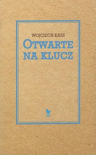 Okładka  Otwarte na klucz / Wojciech Kass.