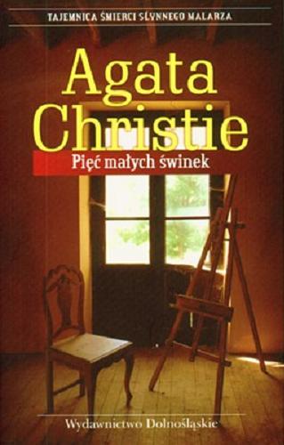 Okładka książki Pięć małych świnek / Agata Christie ; przełożyła Izabella Kulczycka-Dąmbska.