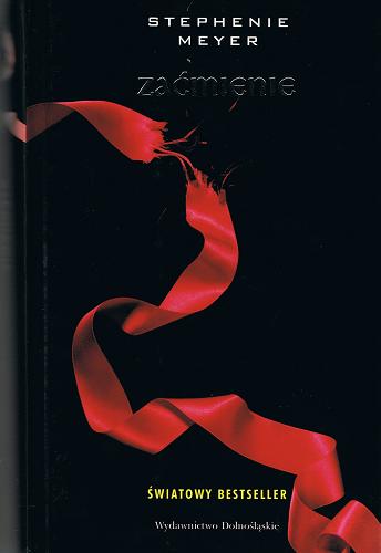 Okładka książki Zaćmienie / Stephenie Meyer ; przełożyła Joanna Urban.