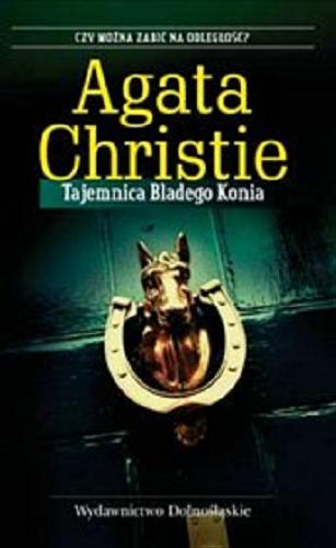 Okładka książki Tajemnica Bladego Konia / Agatha Christie ; przeł. Krystyna Bockenheim.