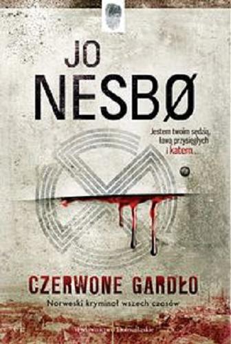 Okładka książki Czerwone gardło / Jo Nesbo ; przełożyła z norweskiego Iwona Zimnicka.