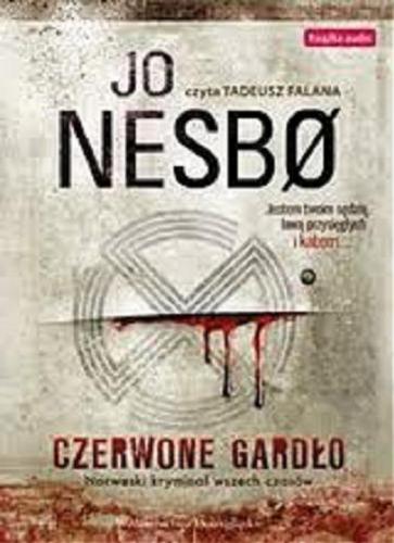 Okładka książki Czerwone gardło [ Dokument dźwiękowy ] / Jo Nesbo ; przekład Iwona Zimnicka.