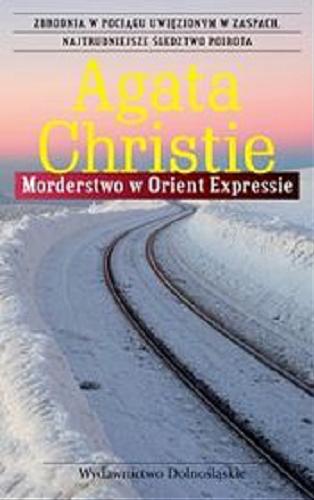 Okładka książki Morderstwo w Orient Expressie [E-book] / Agata Christie ; przeł. Anna Wiśniewska-Walczyk.