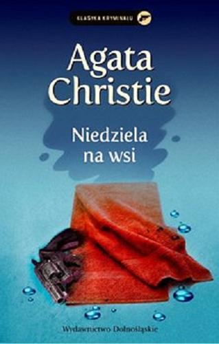 Okładka książki Niedziela na wsi / Agatha Christe ; przełożyła z angielskiego Jolanta Bartosik.