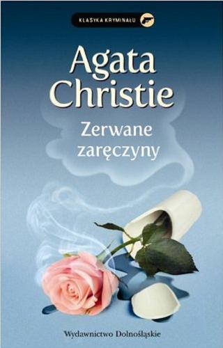 Okładka książki Zerwane zaręczyny / Agata Christie ; tł. Tadeusz Jan Dehnel.