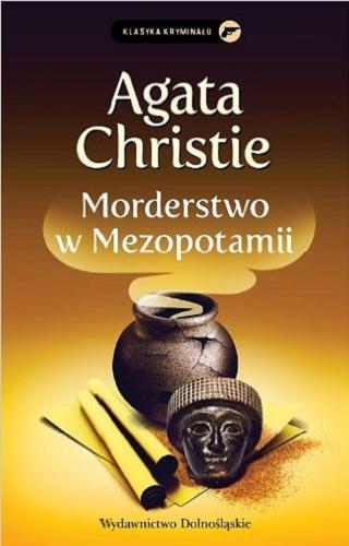 Okładka książki Morderstwo w Mezopotamii / Agatha Christie ; przeł. z ang. Jan Zakrzewski, Ewa Krasnodębska.