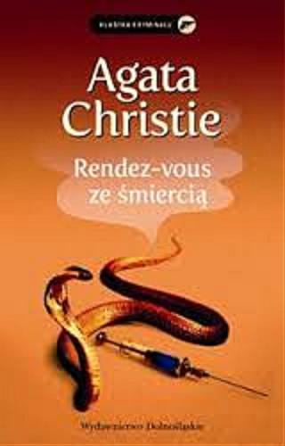 Okładka książki Rendez-vous ze śmiercią / Agata Christie, przełożył z angielskiego Tadeusz Jan Dehnel.