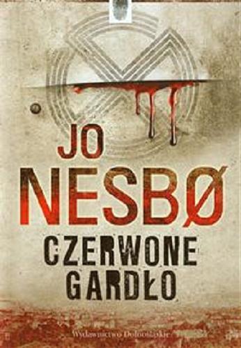 Okładka książki Czerwone gardło / Jo Nesbo ; przełożyła z norweskiego Iwona Zimnicka.
