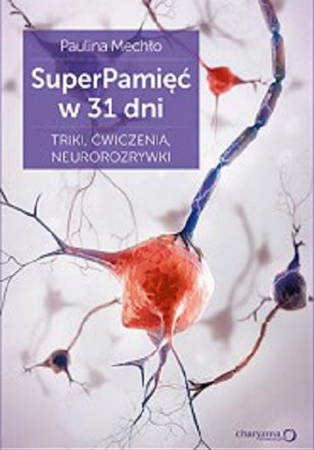Okładka książki  SuperPamięć w 31 dni : triki, ćwiczenia, neurorozrywki  2
