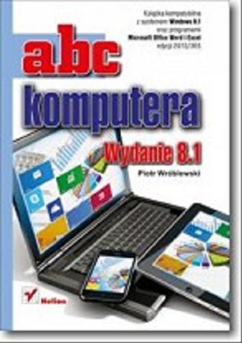 Okładka książki ABC komputera : wydanie 8.1 / Piotr Wróblewski.