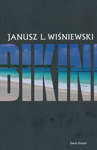 Okładka książki Bikini / Janusz L. Wiśniewski.