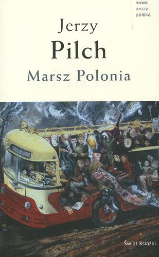 Okładka książki Marsz Polonia / Jerzy Pilch.