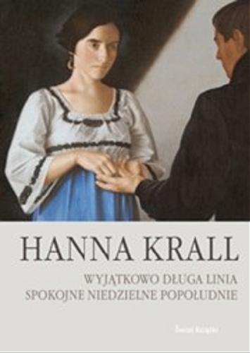 Okładka książki Wyjątkowo długa linia ; Spokojne niedzielne popołudnie / Hanna Krall.