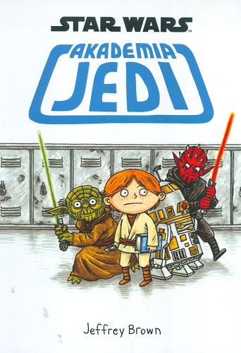 Okładka książki Akademia Jedi / Jeffrey Brown ; tłumaczenie Tomasz Sidorkiewicz.