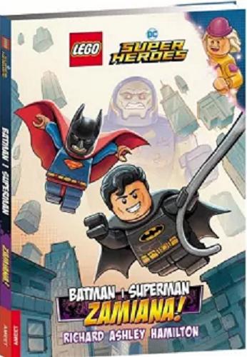 Okładka  Batman i superman ZAMIANA! / [autorstwa Richard Ashley Hamilton ; tłumaczenie Jan Bitner].