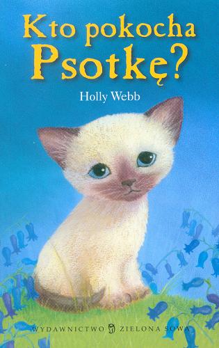 Okładka książki Kto pokocha Psotkę? /  Holly Webb ; ilustracje: Sophy Williams ; przekład: Jacek Drewnowski.