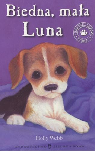 Okładka książki Biedna, mała Luna / Holly Webb ; il. Sophy Williams ; przekł. Jacek Drewnowski.